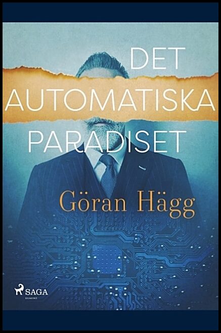 Hägg, Göran | Det automatiska paradiset