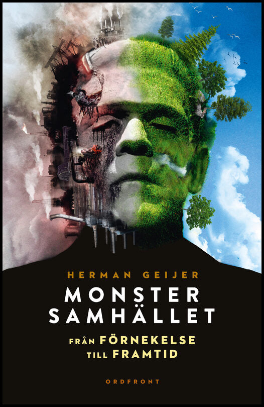 Geijer, Herman | Monstersamhället : Från förnekelse till framtid