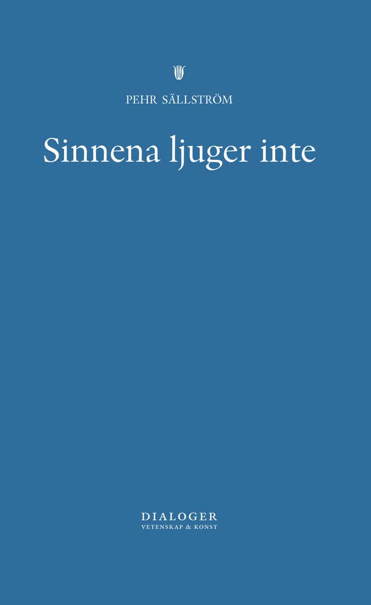 Sällström, Pehr | Sinnena ljuger inte