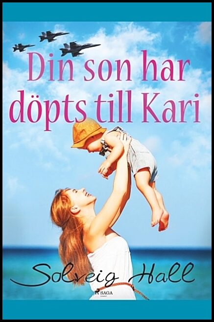 Hall, Solveig | Din son har döpts till Kari