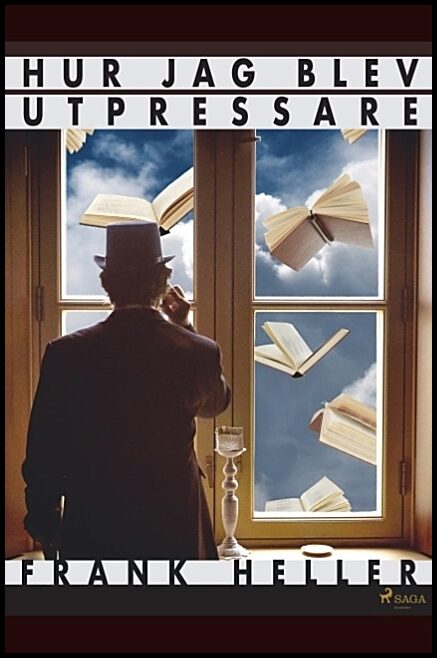 Heller, Frank | Hur jag blev utpressare och andra berättelser