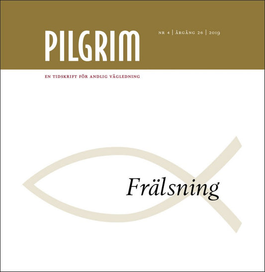 Pilgrim | 2019 / 4 : Frälsning