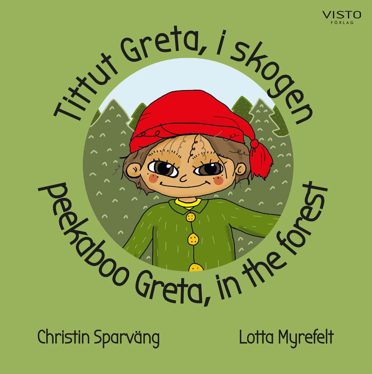 Sparväng, Christin | Tittut Greta i skogen / Peekaboo Greta in the forest