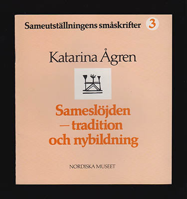 Ågren, Katarina | Sameslöjden : - tradition och nybildning