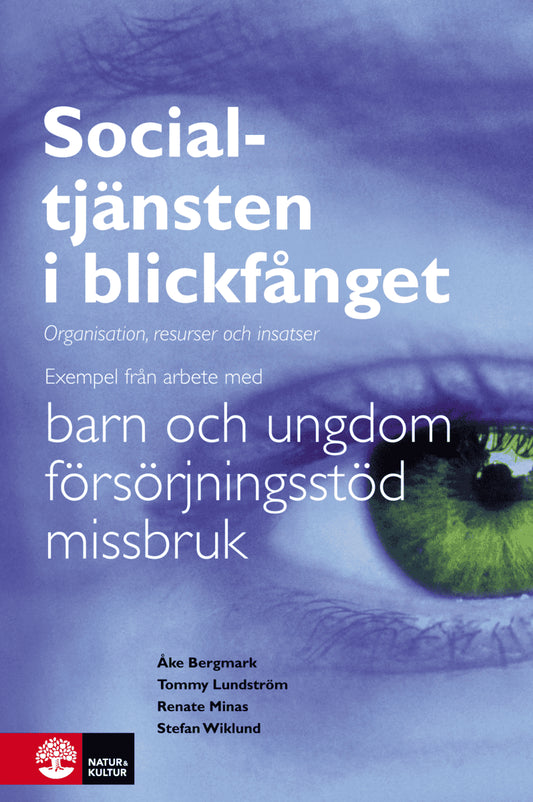 Bergmark, Åke | Lundström, Tommy | Minas, Renate | Wiklund, Stefan | Socialtjänsten i blickfånget : Organisation, resurs...