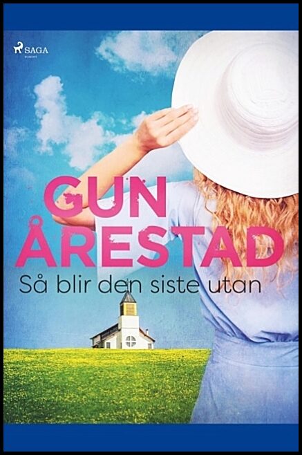 Årestad, Gun | Så blir den siste utan