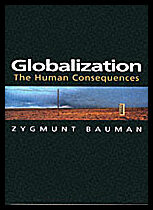 Bauman, Zygmunt | Globalization : The human consequences