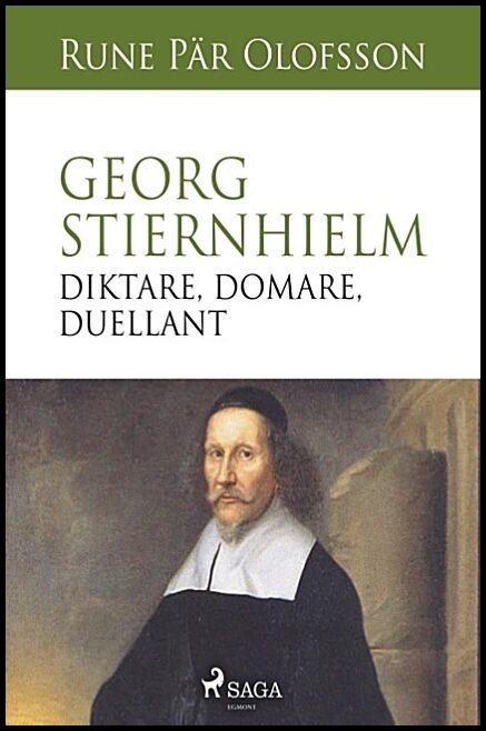 Olofsson, Rune Pär | Georg Stiernhielm : Diktare, domare, duellant