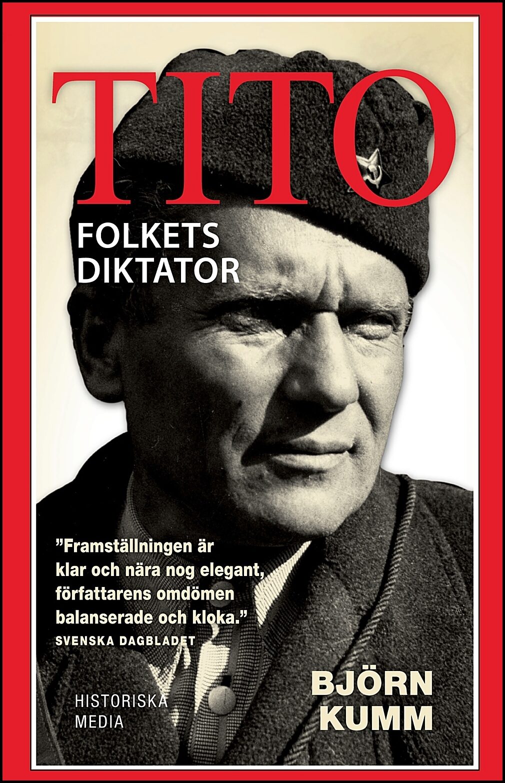 Kumm, Björn | Tito : Folkets diktator