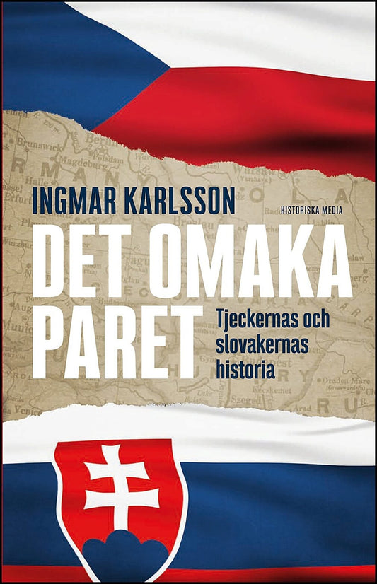 Karlsson, Ingmar | Det omaka paret. Tjeckernas och slovakernas historia