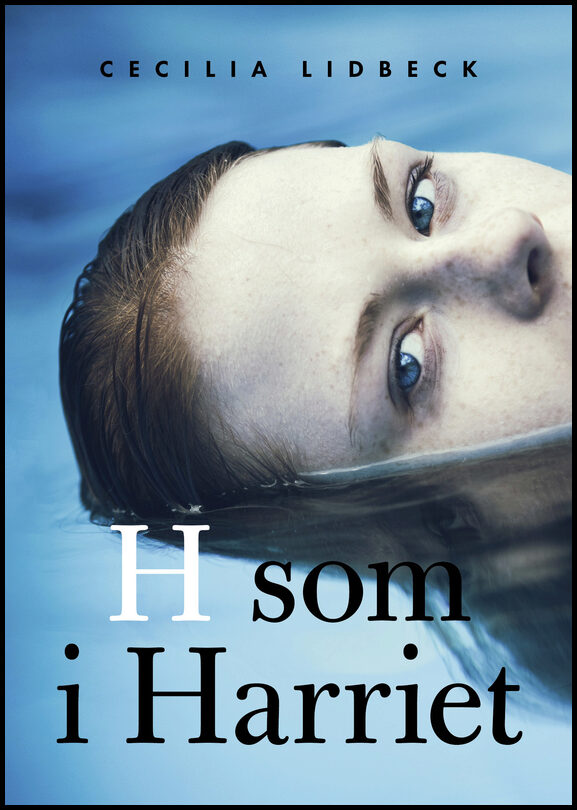 Lidbeck, Cecilia | H som i Harriet
