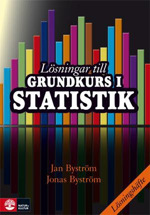 Byström, Jan | Byström, Jonas | Lösningar till grundkurs i statistik
