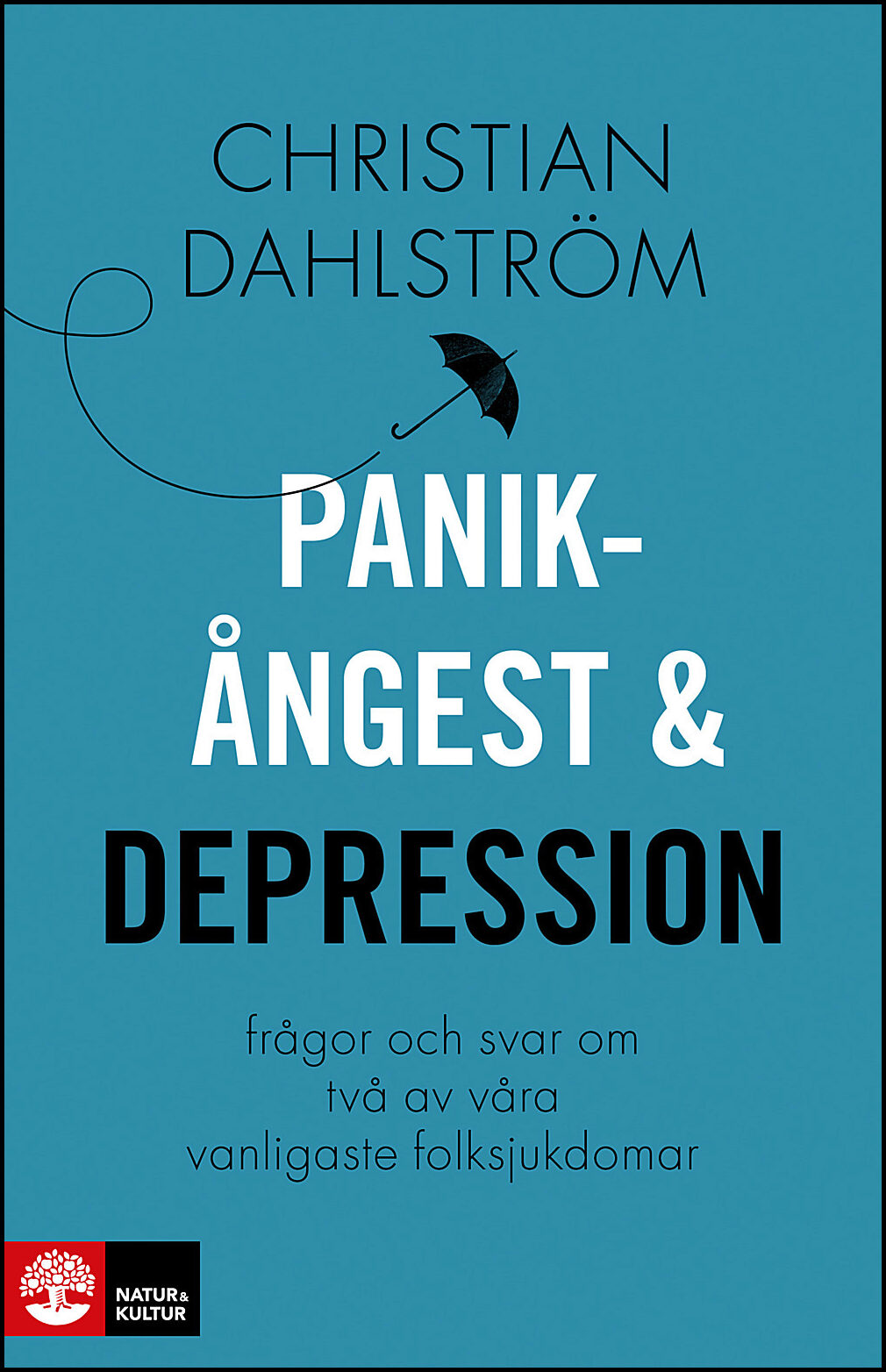 Dahlström, Christian | Panikångest och depression : Frågor och svar om två av våra vanligaste folksjukdomar