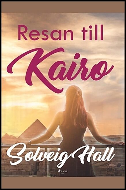 Hall, Solveig | Resan till Kairo