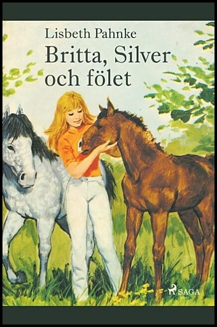 Pahnke, Lisbeth | Britta, Silver och fölet