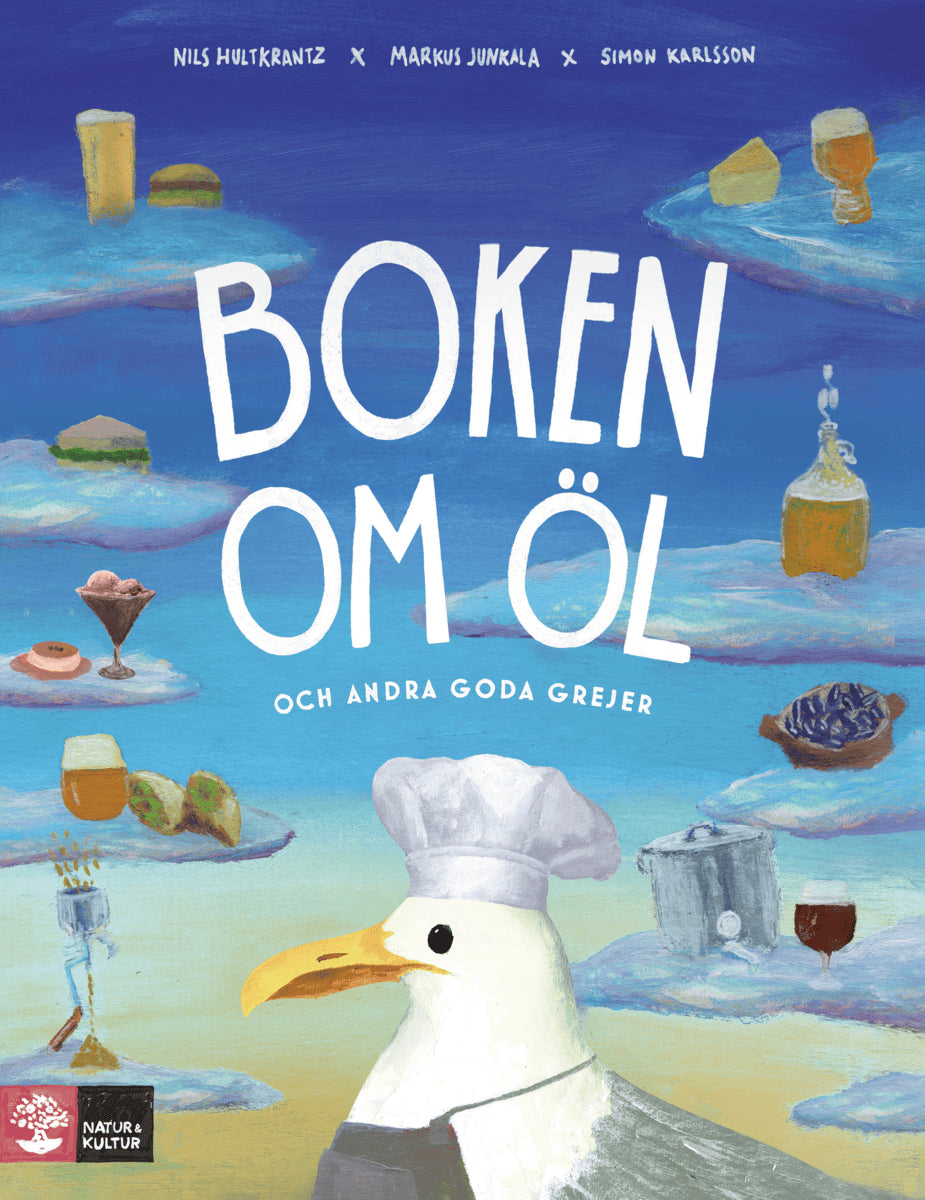Hultkrantz, Nils | Junkala, Markus | Karlsson, Simon | Boken om öl och andra goda grejer