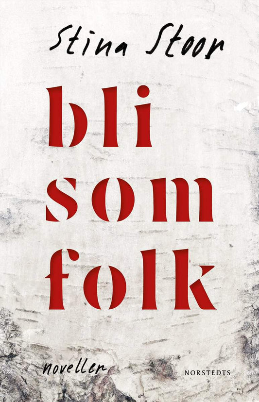 Stoor, Stina | Bli som folk