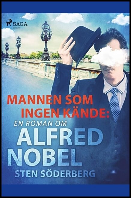 Söderberg, Sten | Mannen som ingen kände : En roman om Alfred Nobel