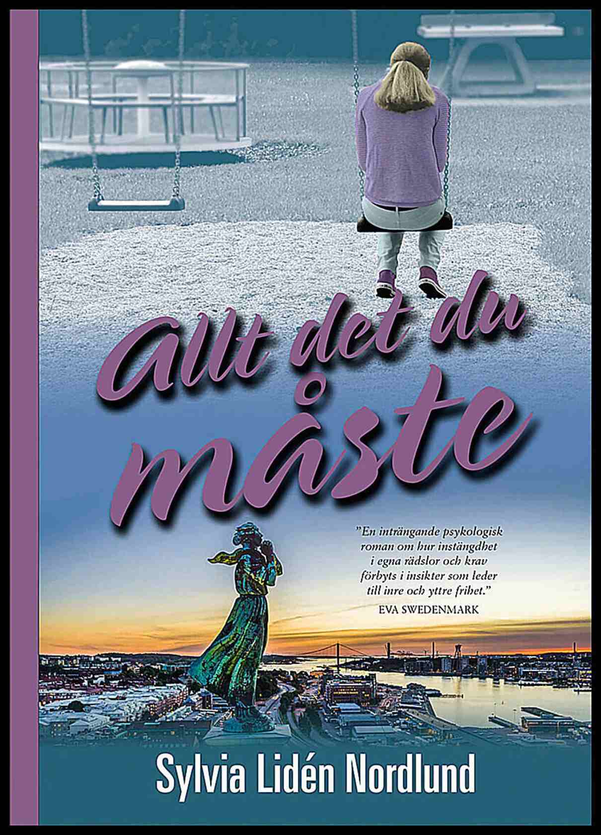 Lidén Nordlund, Sylvia | Allt det du måste