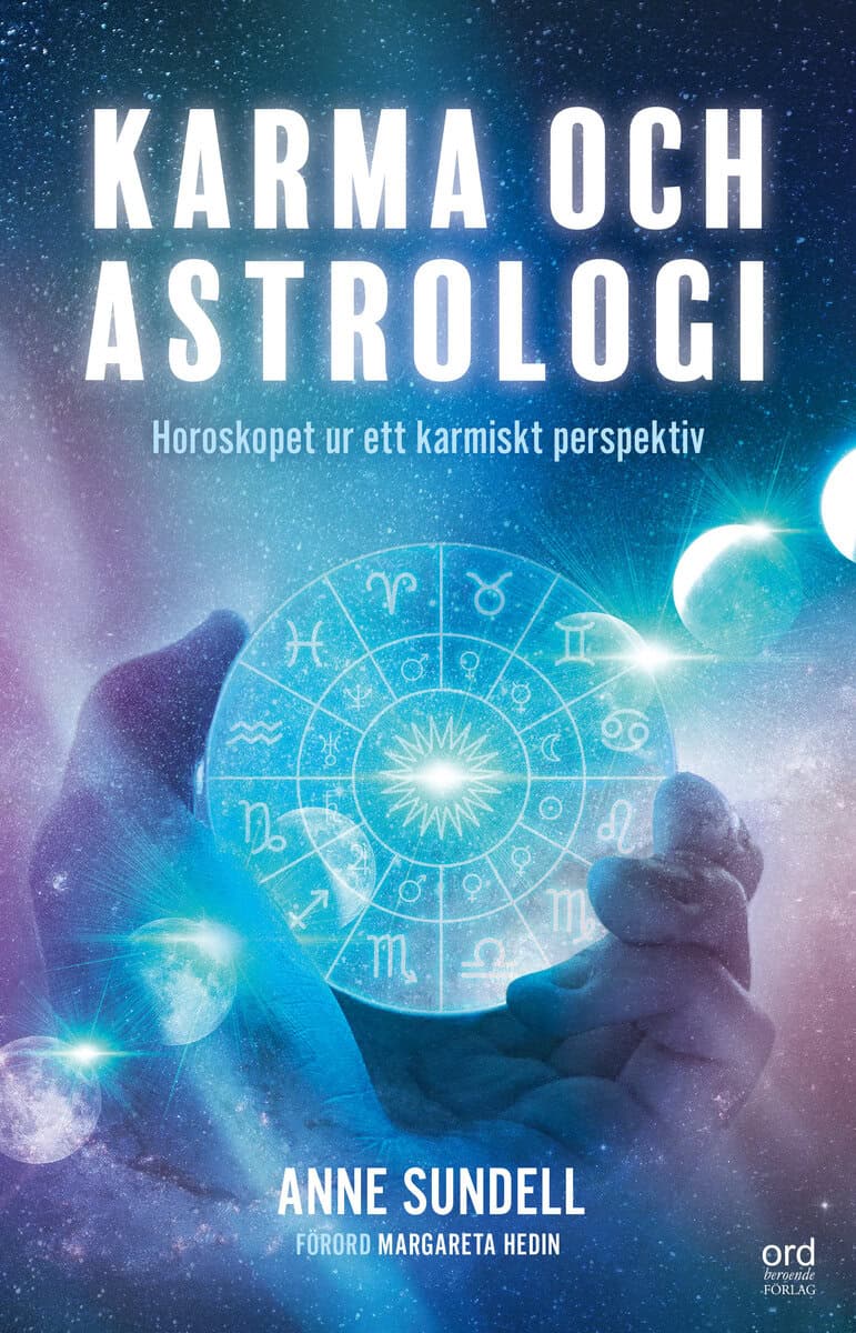 Sundell, Anne | Karma och Astrologi : Horoskopet ur ett karmiskt perspektiv