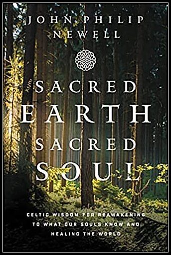 NEWELL JOHN PHILIP | Sacred Earth, Sacred Soul