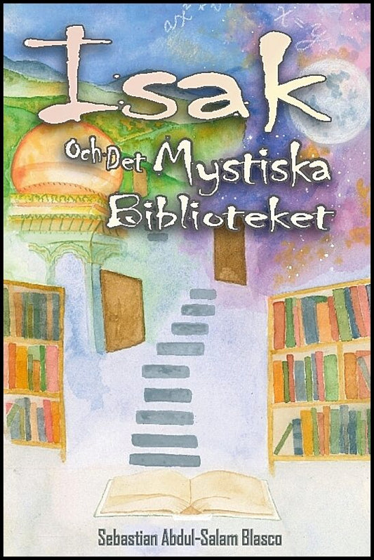 Blasco, Sebastian Abdul-Salam | Isak och det mystiska biblioteket