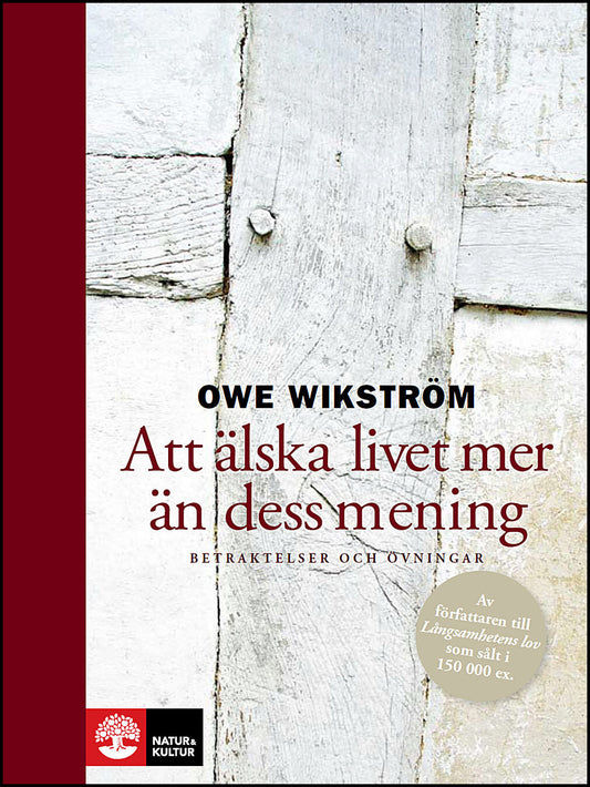 Wikström, Owe | Att älska livet och dess mening