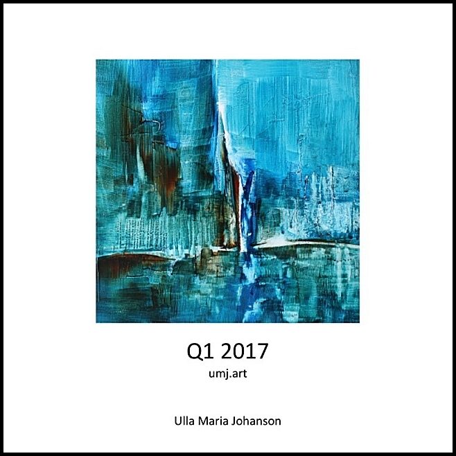 Johanson, Ulla Maria | Q1 2017 : Umj.art