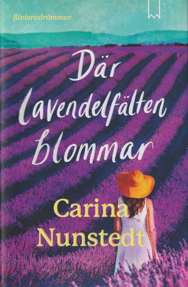 Nunstedt, Carina | Där lavendelfälten blommar