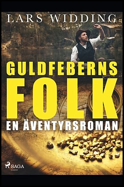 Widding, Lars | Guldfeberns folk : En äventyrsroman