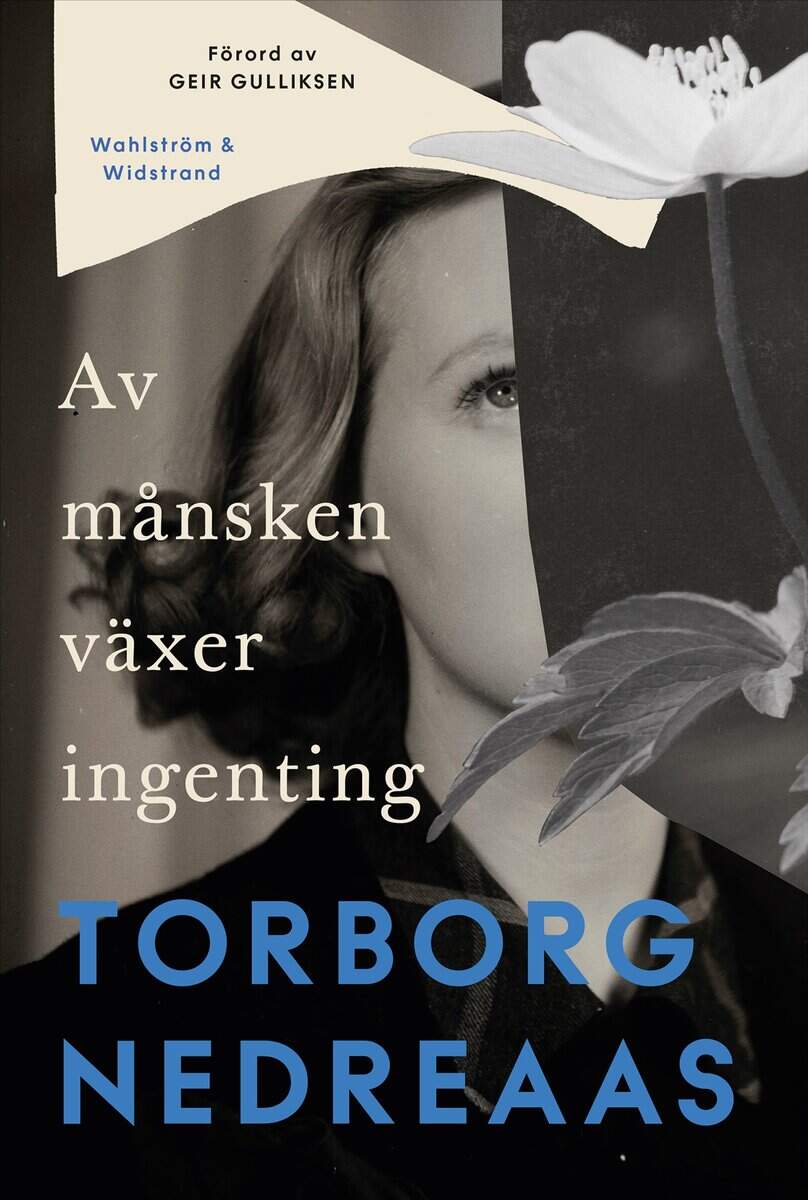 Nedreaas, Torborg | Av månsken växer ingenting