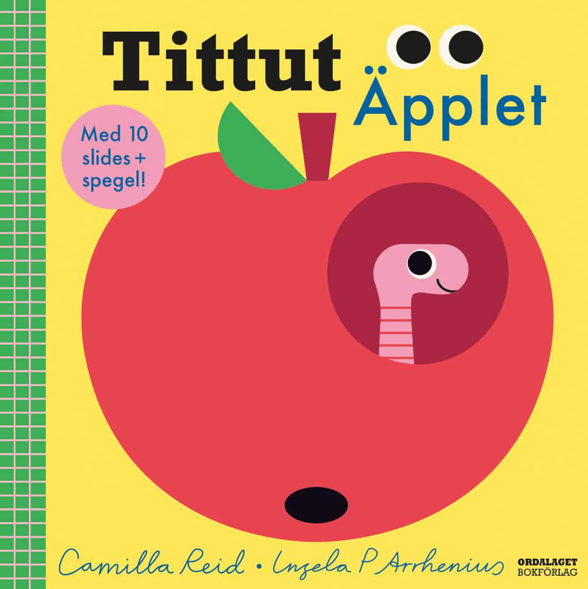 Reid, Camilla | Arrhenius, Ingela P | Tittut Äpplet