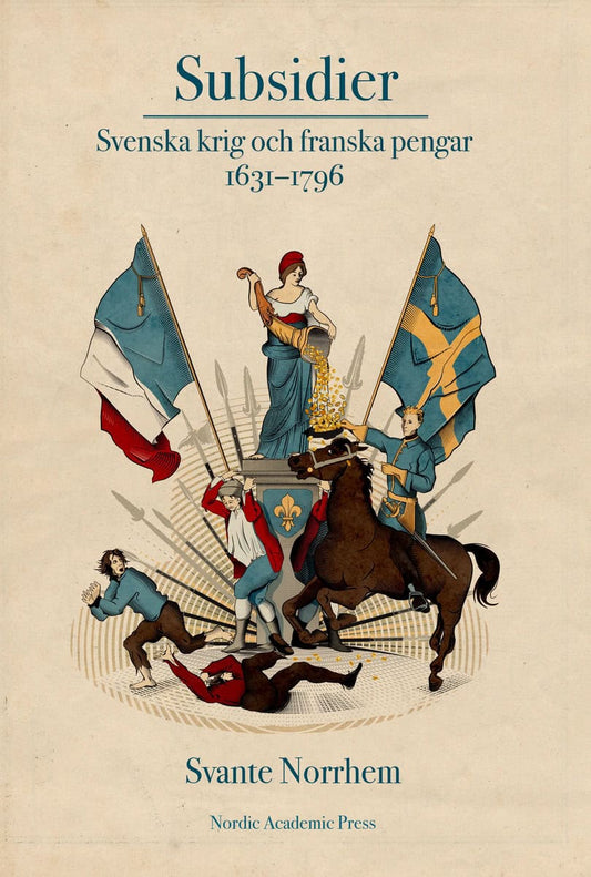 Norrhem, Svante | Subsidier : Svenska krig och franska pengar 1631-1796