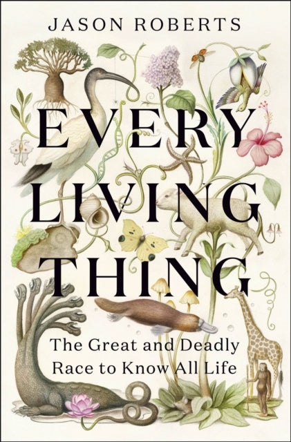 Roberts, Jason | Every Living Thing