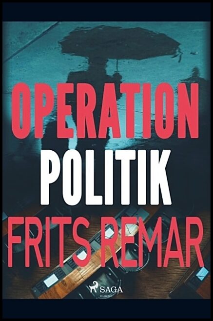 Remar, Frits | Operation Politik