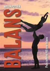 Forsén, Malin | Balans : Från inferno till inre balans