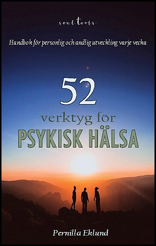 Eklund, Pernilla | 52 verktyg för psykisk hälsa : Handbok för personlig och andlig utveckling