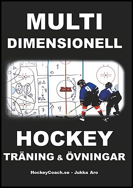 Aro, Jukka | Multidimensionell hockeyträning och övningar