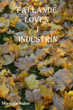 Saber, Mustafa | Fallande löven i industrin