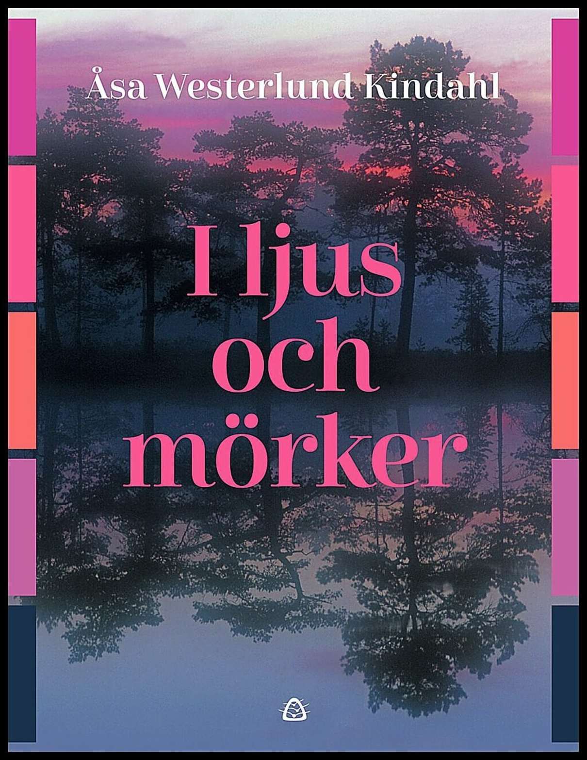 Westerlund Kindahl, Åsa | I ljus och mörker