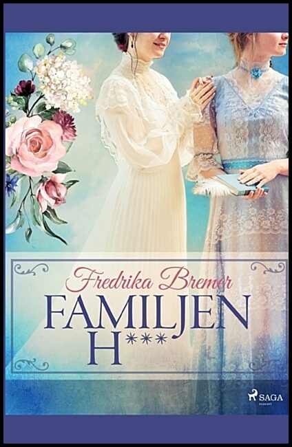 Bremer, Fredrika | Familjen H***