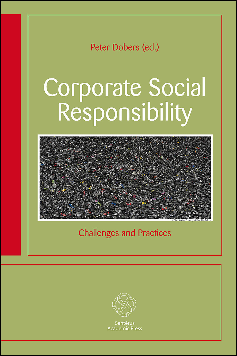 Dobers, Peter| Egels-Zandén, Niklas| et al | Corporate social responsibility : Challenges and practices