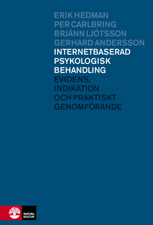 Hedman, Erik | Carlbring, Per | Ljótsson, Brjánn | Andersson, Gerhard | Internetbaserad psykologisk behandling : Evidens...