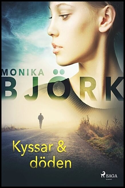 Björk, Monika | Kyssar & döden