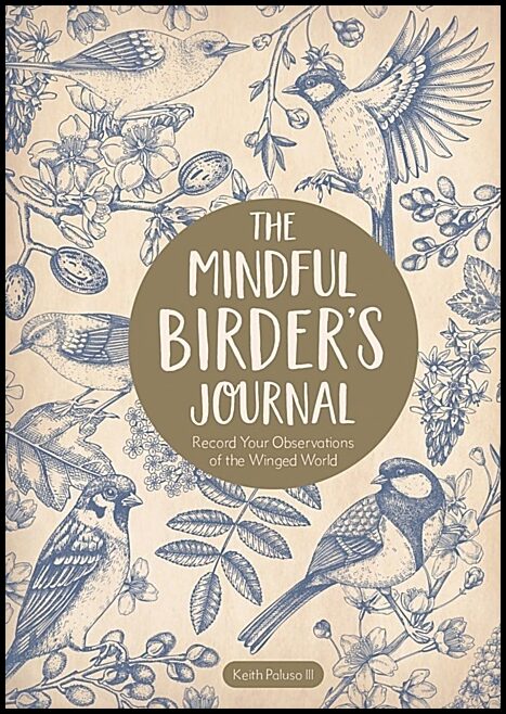 Keith Paluso III | The Mindful Birders Journal