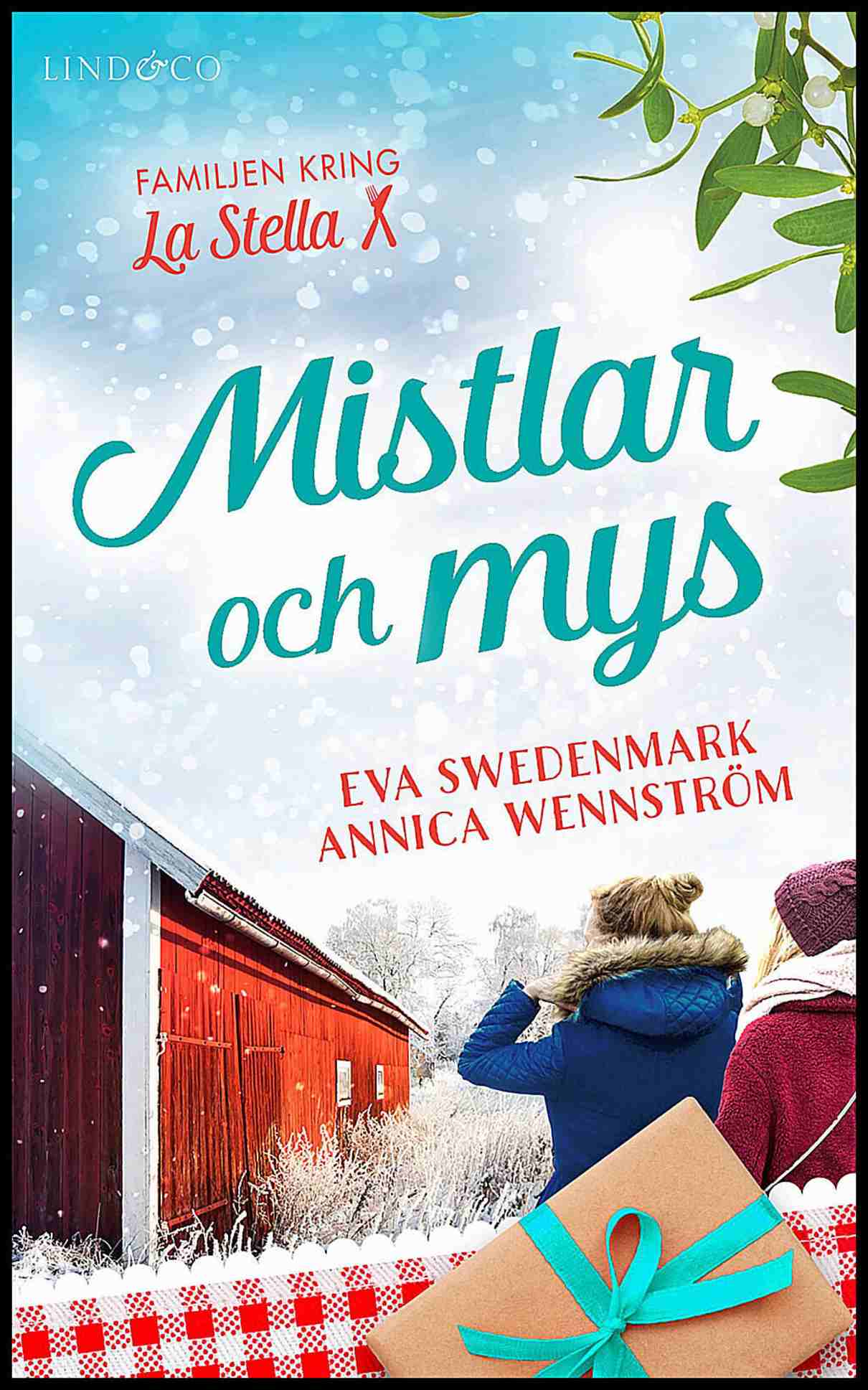 Swedenmark, Eva | Wennström, Annica | Mistlar och mys