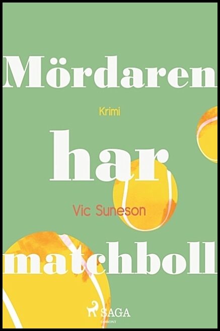 Suneson, Vic | Mördaren har matchboll