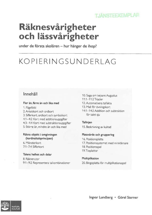 Lundberg, Ingvar | Sterner, Görel | Räknesvårigheter och lässvårigheter under de första skolåren : Hur hänger det ihop