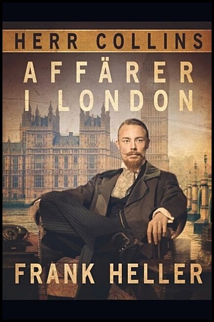 Heller, Frank | Herr Collins affärer i London