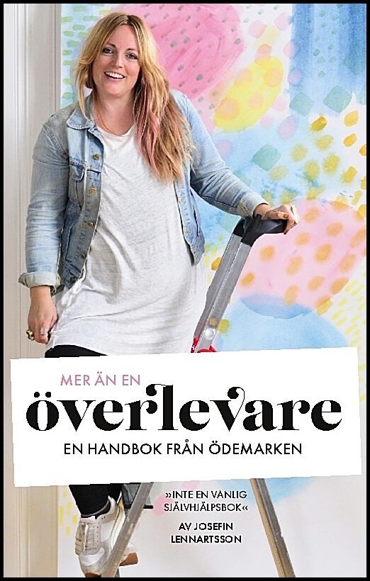 Lennartsson, Josefin | Mer än en överlevare : En handbok från ödemarken